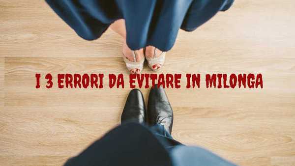 News Elemento Tango 3 Errori Da Non Fare In Milonga